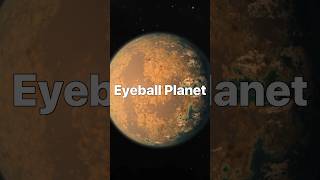 Eyeball Planets: The Next Frontier in Extraterrestrial Life? #space #exoplanet #science