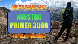 PIRINEOS - Nuestro primer 3000 - El GARMO NEGRO || Desnivel Positivo