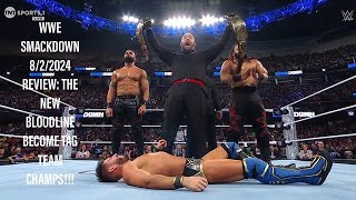 WWE SMACKDOWN 8/2/2024 REVIEW: THE NEW BLOODLINE BECOME TAG TEAM CHAMPS!!!