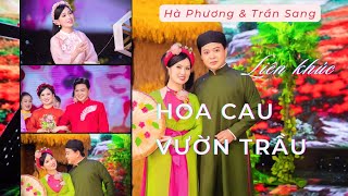 Liên khúc Hoa cau vườn trầu | Hà Phương & Trần Sang