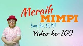 Meraih MIMPI - Melewati Zona Nyaman Refleksi Video ke-100