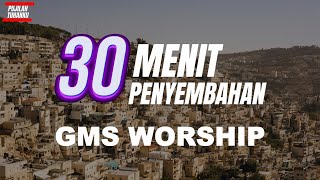 30 Menit Penyembahan bersama GMS