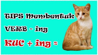 Cara membentuk VERB - ING dalam Bahasa Inggris