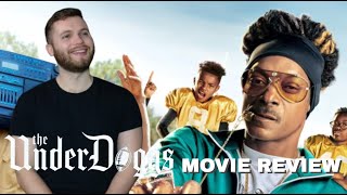 SNOOP DOGG WAS HILARIOUS! - The Underdoggs - Davey Dave's Movie Review (No Spoilers)