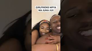 GIRLFRIEND MPYA WA JUMA JUX | Furaha kama zote