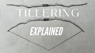 Tillering, Explained | Fundamentals of Bow Making