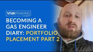 Become a gas engineer diary: Portfolio placement part 2