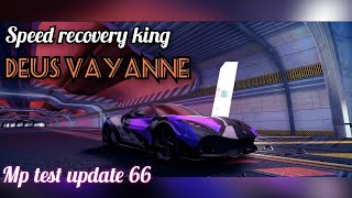 Asphalt 8 | Speed recovery king😱. Deus vayanne mp test. update 66