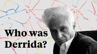 Who was Jacques Derrida? Peter Salmon on Derrida's life and work