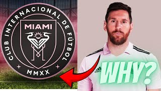 7 REASONS MESSI WENT TO INTER MIAMI CF