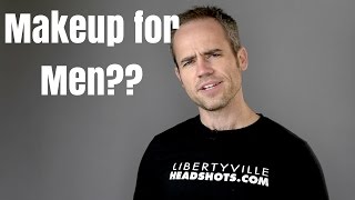 Headshot Tips – Makeup for Men?