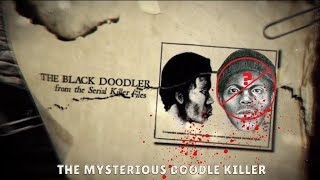 The Mysterious Unsolved Case of Doodle Killer.