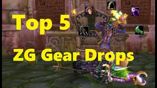 Top 5 - Zul'Gurub Gear Drops