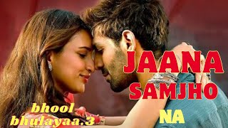 Jaana Samjho Na Song, Bhool Bhulayaa 3: Kartik Aaryan, Triptii, Aditya R, Tulsi K, Full hd song