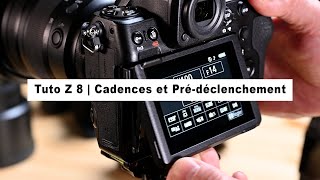 Tuto Z 8 | Cadences et Pré-déclenchement