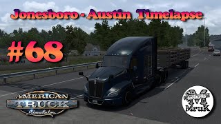 American Truck Simulator #68  Jonesboro - Austin Timelapse