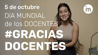 Y tú, ¿a qué docente le darías las gracias? #GraciasDocentes