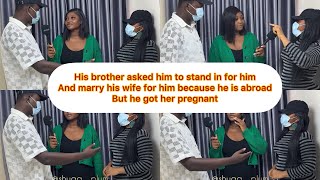 He got his elder brother’s wife pregnant because he is not in Nigeria