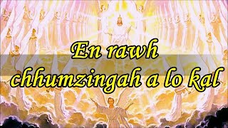 Sing along - En rawh chhum zingah