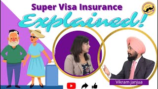 Super Visa Insurance -Explained/ਸੁਪਰ ਵੀਜ਼ਾ ਇੰਸੂਰੈਂਸ