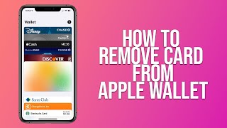 How to Remove Card from Apple Wallet? (Apple Pay)