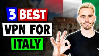 Top 3 Best VPNs for Italy (2024 Updated)