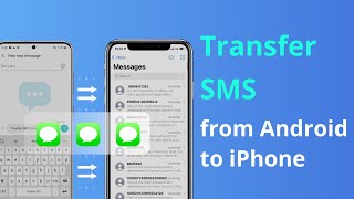 How to Transfer SMS from Android to iPhone in 2 Ways | 2023 Update!