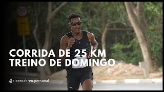 Corrida de 25 km  Treino de Domingo..