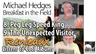 30.08+9 Renjeaux Listens to Peg Leg Speed King+Unexpected Visitor, Michael Hedges-Breakfast In Field