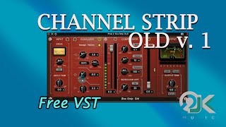 CHANNEL STRIP OLD - Free VST 2023