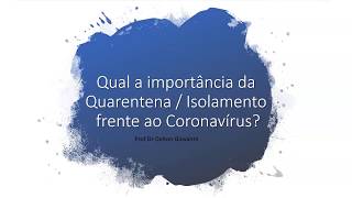 A importância da Quarentena frente ao Coronavírus