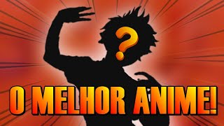 Os Melhores Animes que Existem! - Minuto Otaku