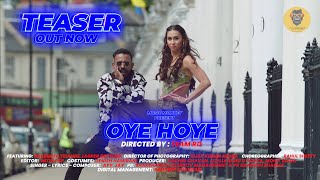 OYE HOYE - OFFICIAL TEASER | Dharmesh | Lauren | Lizelle & Remo D'Souza | Sachin Chavan | MohitSingh