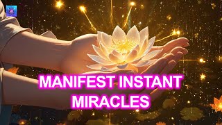 Manifest Instant Miracles Within 24 Hours - Incredibly Powerful ~ Attracts Good Luck and Fortune