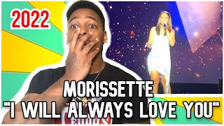 MORISSETTE - I Will Always Love You 2022 (REACTION)