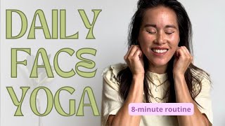 Every Day 8-Minute Face Yoga | Release Stress & Calms the Mind