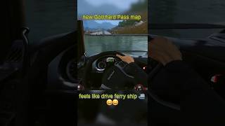 feels like drive ferry ship 🚢 in new Gotthard Pass update truckers of europe 3 #truckersofeurope3