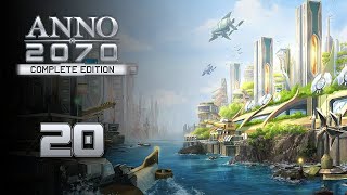 Zero Hour [2] | Let's Play Anno 2070 (Campaign) - 20 [END]