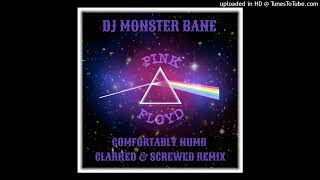 Pink Floyd Comfortably Numb Chopped DJ Monster Bane Clarked Screwed Cover