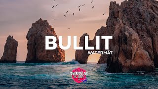 Watermät - Bullit