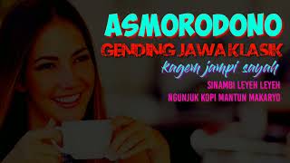 GENDING JAWA KLASIK ASMORODONO KAGEM JAMPI SAYAH SINAMBI LEYEH LEYEH NGUNJUK KOPI MANTUN MAKARYO