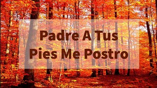 Himnos de Vida #20 ¡Padre A Tus Pies Me Postro! Versión con Voz - Alabanza para Inspirar tu Día