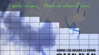 Chadia rodriguez - Donne che odiano le donne MIXER VERSION