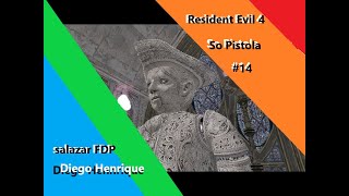 Resident Evil 4 Só Pistola #14