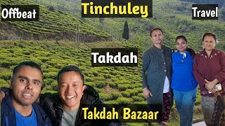 Takdah | Tinchuley | Takdah Bazaar | Offbeat Darjeeling | Tinchuley Tour | Viral | North Bengal 2024