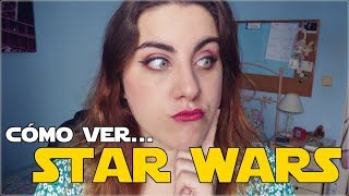 CÓMO VER STAR WARS | Niloa Gray