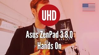 Asus ZenPad 3 8.0 Hands On [4K]