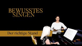 Der richtige STAND beim GESANG, der Körper ist unser Instrument - Bewusstes Singen Teil 35