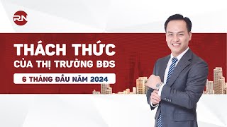 4 THÁCH THỨC CẦN KHẮC PHỤC ĐỂ ĐƯA THỊ TRƯỜNG BĐS TĂNG MẠNH TRỞ LẠI