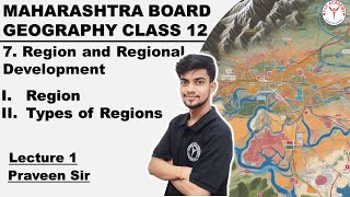 Geography | Class 12 | Chap 7 | L-01 | Region and regional development | Maharashtra Board